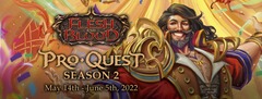 Flesh & Blood - Pro Quest (Classic Constructed) - 5/28/2022