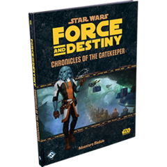 Star Wars Force and Destiny: Chronicles of the Gatekeeper