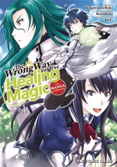 Wrong Way to Use Healing Magic Graphic Novel Vol 01The Manga Companion