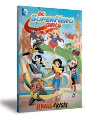 DC Super Hero Girls Trade Paperback Vol 01 Finals Crisis
