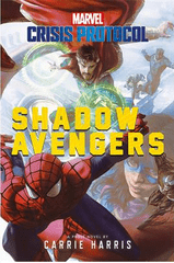 Marvel Crisis Protocol: Shadow Avengers Novel by Carrie Harris