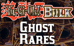 Bulk Yu-Gi-Oh! Ghost Rare