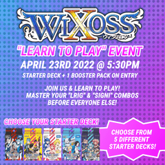 Wixoss TCG - Learn to Play Event - April 23rd 2022 @ 5:30PM EST