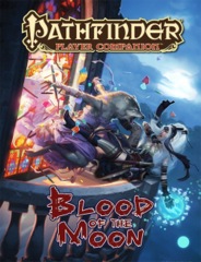 Pathfinder Player Companion: Blood of the Moon (PFRPG)