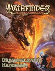 Pathfinder Player Companion: Dragonslayer’s Handbook (PFRPG)