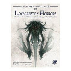 Call of Cthulhu - S.Petersem's Field Guide to Lovecraftian Horrors