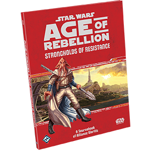 Star Wars RPG - Age of Rebellion Stronghold of Resistance