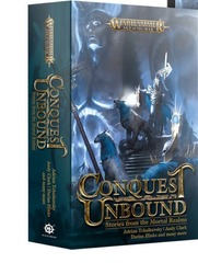 Conquest Unbound: Stories from the Mortal Realms Novel
