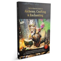 Ultimate Guide to Alchemy, Crafting, & Enchanting 5E
