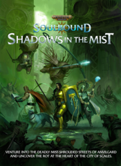 Warhammer Age of Sigmar RPG - Soulbound - Shadows in the Mist