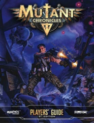 Mutant Chronicles - Players Guide 3rd Edition 2d20