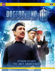 Doctor Who RPG - Defending The Earth: The Unit Sourcebook