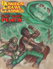 Dungeon Crawl Classics - #74 Blades Against Death