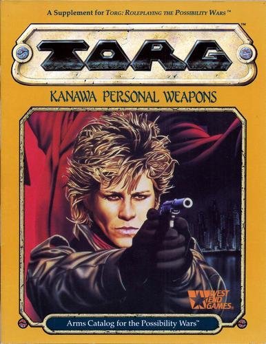 TORG Kanawa Personal Weapons: Arms Catalog for Possibility Wars