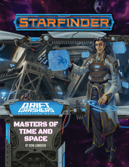 Starfinder Adventure Path 48 - Drift Crashers 3 - Masters of Time and Space PZO7248