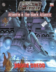 Judge Dredd: The Rookie's Guide to Atlantis & and the Black Atlantic