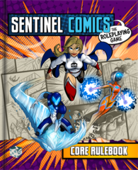Sentinel Comics RPG - Core Rulebook