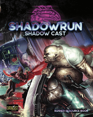 Shadowrun 6E - Shadow Cast