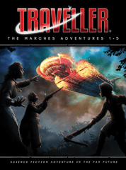 Traveller - The Marches Adventures 1-5