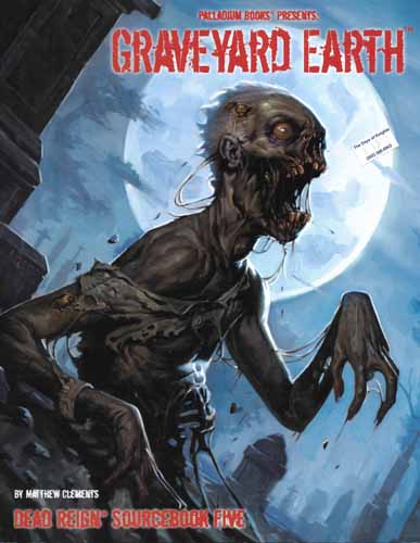 Dead Reign Sourcebook Five: Graveyard Earth