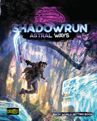 Shadowrun 6E - Astral Ways