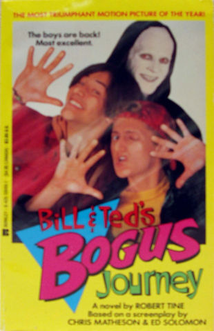 Bill and Ted's Bogus Journey Â© 1991 Tine Berkley PB