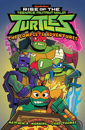 Rise Of The Teenage Mutant Ninja Turtles Complete Adventures TP