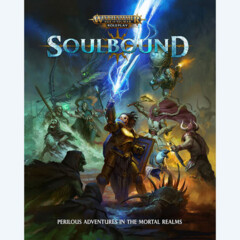 Warhammer: Age of Sigmar RPG - Soulbound Rulebook