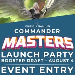Commander Masters Booster Draft Launch Party • August 4 - 7PM (Click here for more details)