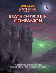 Warhammer Fantasy Role-Play 4th Edition : Death on the Reik Companion - Part 2 of the Enemy Within Campaign