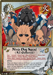 Ninja Dog Squad (All Gathered) - N-583 - Starter - Unlimited Edition