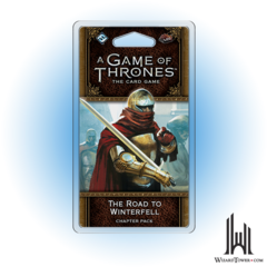 A GAME OF THRONES LCG 2ND ED. ROAD TO WINTERFELL