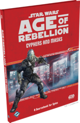 Star Wars RPG: Age of Rebellion - Cyphers and Masks