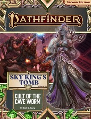 Pathfinder Adventure Path: Cult of the Cave Worm (Sky Kings Tomb 2 of 3) (P2)