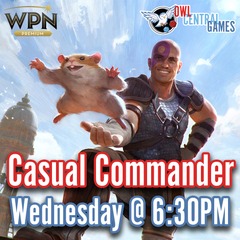 03/20 MTG Casual Commander @ 6:30pm