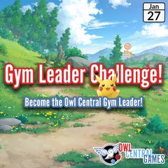 01/27 The Gym Leader Challenge