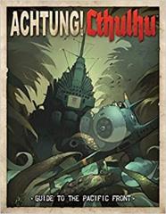 achtung! Cthulhu - Guide To The Pacific Front