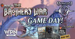MTG: the Brothers War Game Day