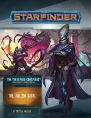 Starfinder 28: The Threefold Conspiracy: The Hollow Cabal (Pt. 4/6)