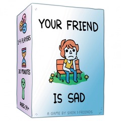 Your Friend is Sad