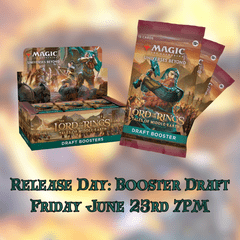 The Lord of the Rings - Booster Draft - Friday June 23 7PM