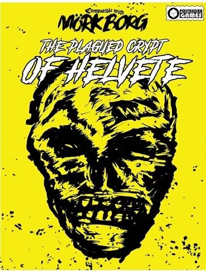 Mork Borg RPG Compatible - The Plagued Crypt of Helvete