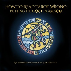 How To Read Tarot Wrong: Putting the Can't in Arcana