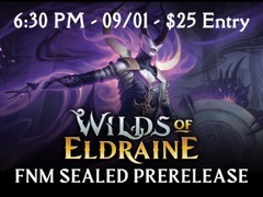 (09/01) Wilds of Eldraine FNM Prerelease 6:30PM