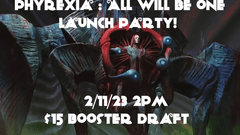 (02/11) Phyrexia : AWBO Launch Party Draft! 2PM