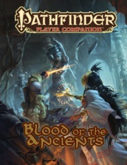 Pathfinder Player Companion: Blood Of The Ancients