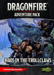 Dragonfire: Adventures - Chaos In The Trollclaws