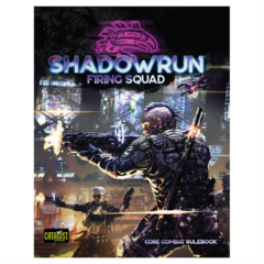 Shadowrun 6th Edition - Firing Squad
