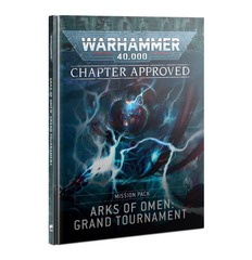 Chapter Approved  Arks of Omen GT Mission Pack & Points Book 23 - 40-57