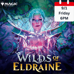 Wilds of Eldraine Pre-Release - 9/1 Friday @ 6PM